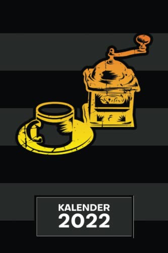 KALENDER 2022 A5: für Kaffeeliebhaber - Retro Kaffemühle Terminplaner mit DATUM - Kaffee Organizer für Termine - Wochenplaner von Januar bis Dezember - 1 Woche auf 2 Seiten mit Kalenderwoche