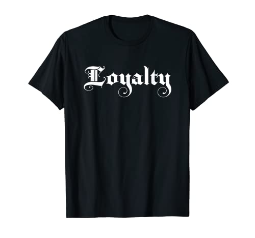 Loyalty Loyal Vintage Script Geschenk für Männer und Frauen T-Shirt