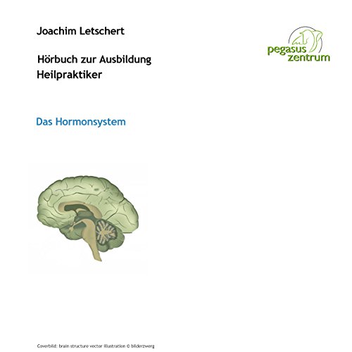 Hörbuch zur Ausbildung für Heilpraktiker: Hormone
