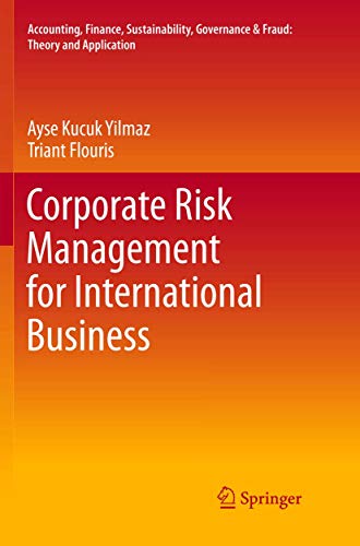 Corporate Risk Management for International Business (Accounting, Finance, Sustainability, Governance & Fraud: Theory and Application)