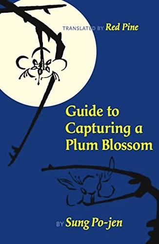 Guide to Capturing a Plum Blossom (Copper Canyon Classics)
