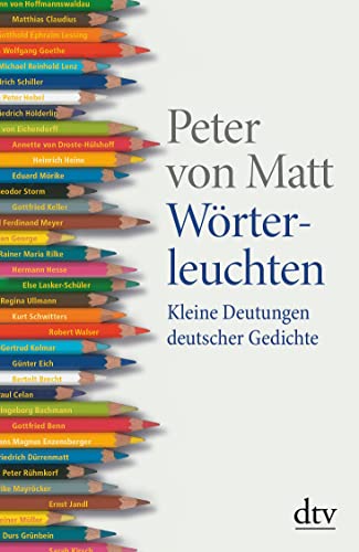 Wörterleuchten: Kleine Deutungen deutscher Gedichte