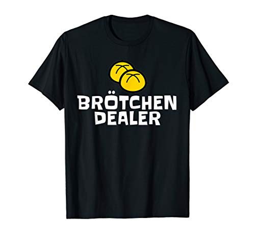 Bäcker Tshirt I Beruf Brötchen Dealer Lustiges Geschenk T-Shirt