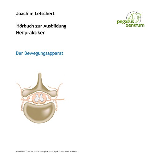 Hörbuch zur Ausbildung für Heilpraktiker: Der Bewegungsapparat