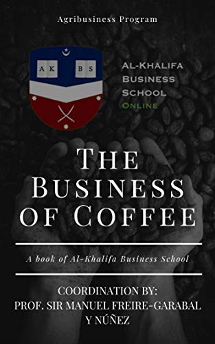 The Business of Coffee (Agribusiness 2019-2020) (English Edition)