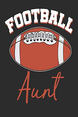Football Aunt: Notebook for Aunties (Personalized Gift for Football Aunt)