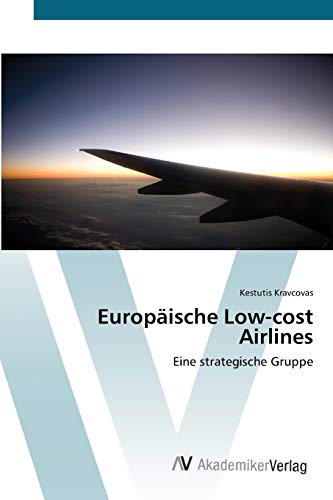 Europäische Low-cost Airlines: Eine strategische Gruppe