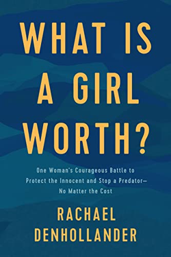 What Is a Girl Worth?: My Story of Breaking the Silence and Exposing the Truth about Larry Nassar and USA Gymnastics (English Edition)