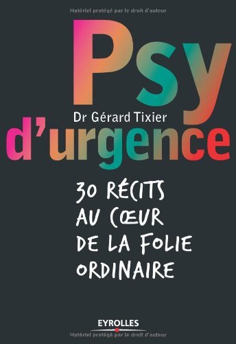 Psy d'urgence : 30 récits au coeur de la folie ordinaire (ED ORGANISATION) (French Edition)