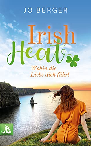 Irish Heat: Wohin die Liebe dich führt (Irish Dates)