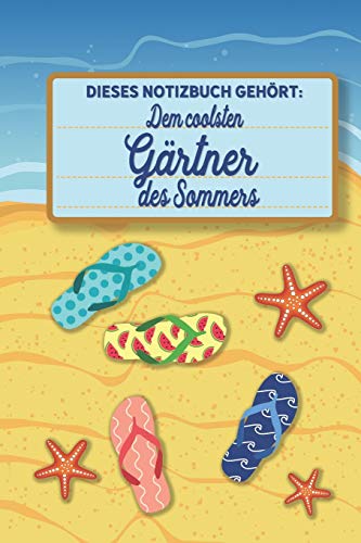 Dieses Notizbuch gehört dem coolsten Gärtner des Sommers: blanko A5 Notizbuch liniert mit über 100 Seiten Geschenkidee - Strand und Sommer Softcover