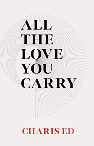 All The Love You Carry