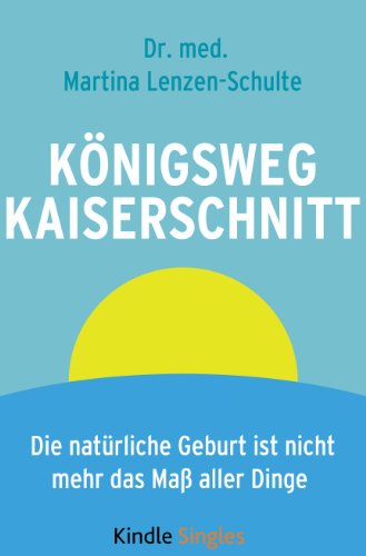 Königsweg Kaiserschnitt (Kindle Single)