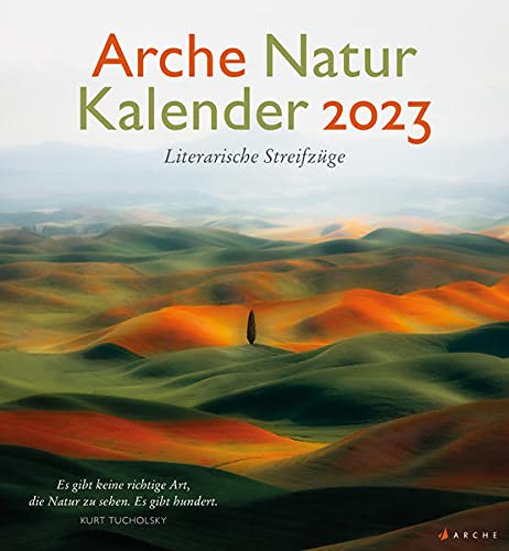 Arche Natur Kalender 2023: Literarische Streifzüge
