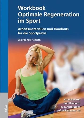 Workbook Optimale Regeneration im Sport: Arbeitsmaterialien und Handouts für die Sportpraxis