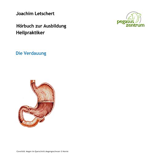 Hörbuch zur Ausbildung für Heilpraktiker: Das Verdauungssystem