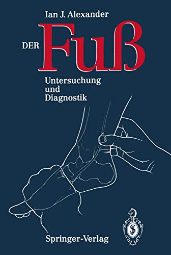 Der Fuß: Untersuchung und Diagnostik (German Edition)