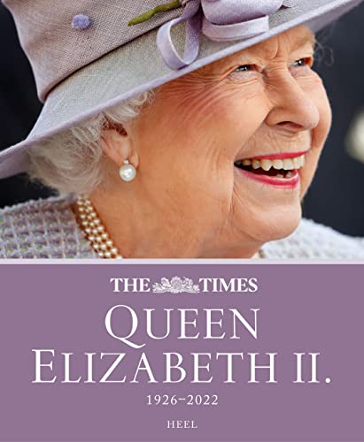 Queen Elizabeth II.: 1926–2022 - Das offizielle Buch der 