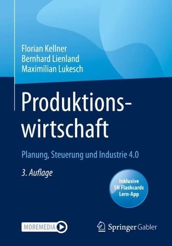 Produktionswirtschaft: Planung, Steuerung und Industrie 4.0