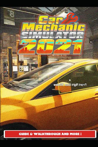 Car Mechanic Simulator 2021 Guide & Walkthrough and MORE !