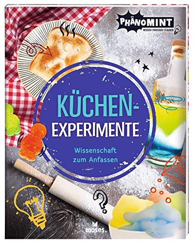 PhänoMINT Küchen-Experimente | Das Buch für kleine Forscher ab 8 Jahren: Wissenschaft zum Anfassen