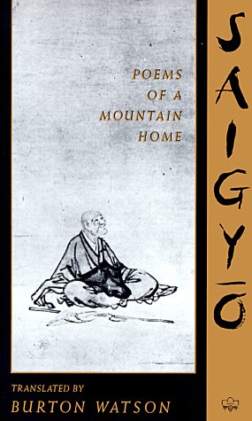 Saigyo, S: Poems of a Mountain Home by Saigyo (Translations from the Asian Classics)
