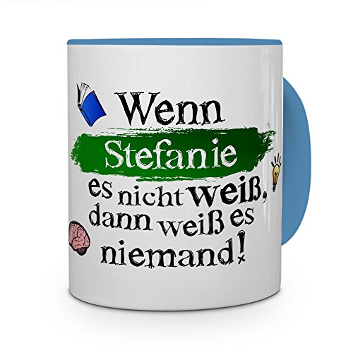 printplanet Tasse mit Namen Stefanie - Layout: Wenn Stefanie es Nicht weiß, dann weiß es niemand - Namenstasse, Kaffeebecher, Mug, Becher, Kaffee-Tasse - Farbe Hellblau