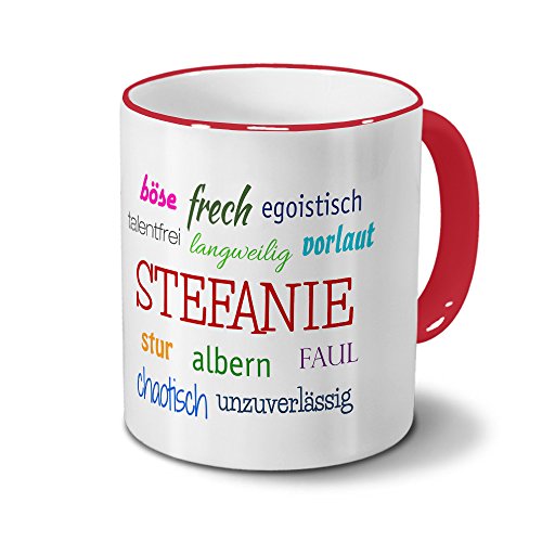 Tasse mit Namen Stefanie - Negative Eigenschaften von Stefanie - Namenstasse, Kaffeebecher, Mug, Becher, Kaffeetasse - Farbe Rot