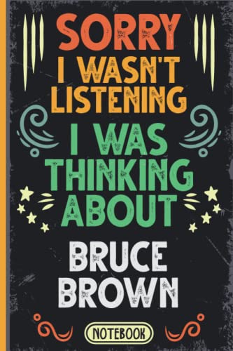 Sorry I Wasn't Listening I Was Thinking About Bruce Brown: Funny Vintage Notebook Journal For Bruce Brown Fans & Supporters | Brooklyn Nets Fans ... | Professional Basketball Fan Appreciation