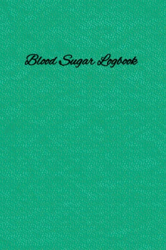 Greenish blue designed Blood Sugar Logbook- 6x9 inches 100 pages: Glucose Maintenance