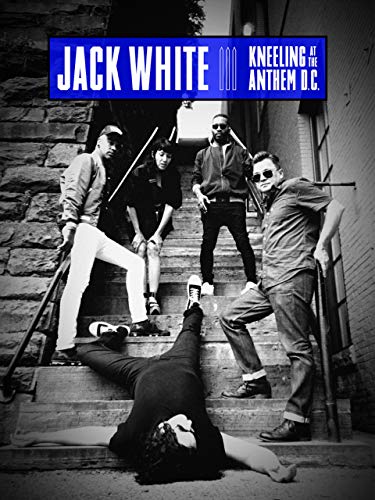 Jack White: Kneeling At The Anthem D.C. [OV/OmU]
