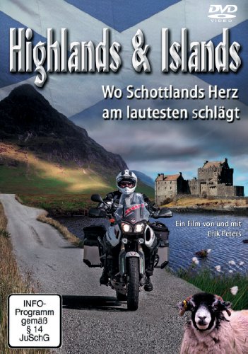 Highlands & Islands - Wo Schottlands Herz am lautesten schlägt. Erik Peters