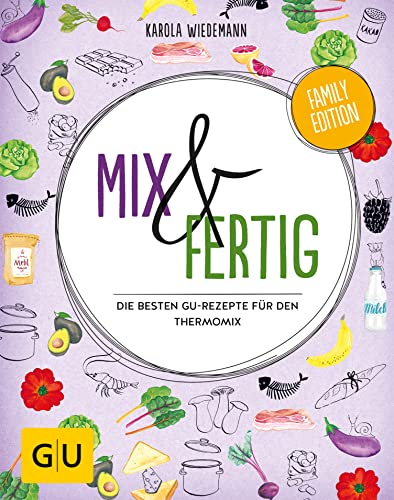 Mix & Fertig: Die besten GU-Rezepte für den Thermomix (GU Mix & Fertig)
