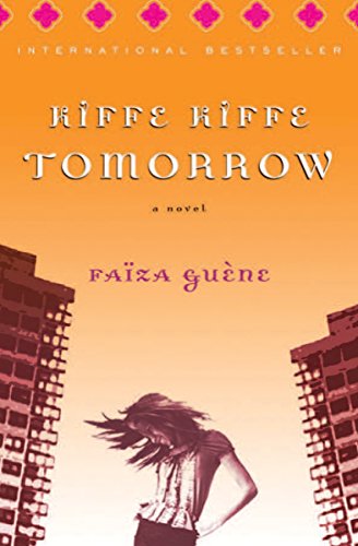 Kiffe Kiffe Tomorrow: A Novel (English Edition)
