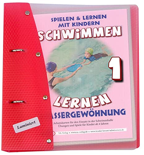 Schwimmen lernen 1: Wassergewöhnung (laminiert): Spielen & Lernen mit Kindern (Schwimmen lernen - laminiert: Spielen & Lernen mit Kindern)