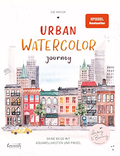 Urban Watercolor Journey: Deine Reise mit Aquarellkasten und Pinsel von Sue Hiepler