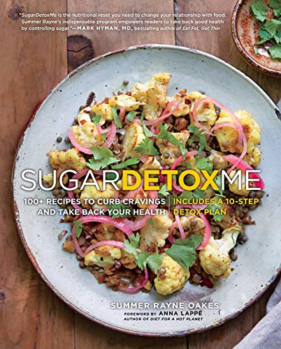 Sugardetoxme: 100+ Recipes to Curb Cravings and Take Back Your Health