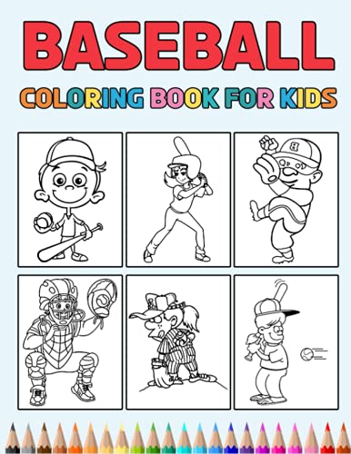 Baseball Coloring Book for Kids: 10 Easy Designs to Color | Fun Colouring Activity Workbook for Little Children, Boys, Girls, Pre k, Kindergarten, ... Gift Books for Baseball Lovers, Fans, Players