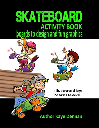 Skateboard Activity Book: Boards To Design And Humorous Graphics (Kids Activity Books) (English Edition)