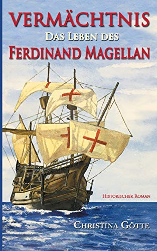 Vermächtnis - Das Leben des Ferdinand Magellan