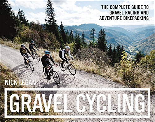 Gravel Cycling: The Complete Guide to Gravel Racing and Adventure Bikepacking (English Edition)