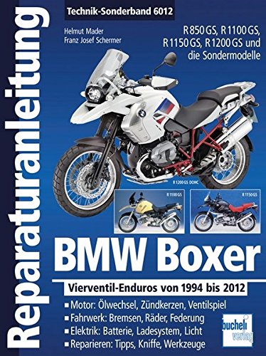BMW Boxer Vierventil-Enduros von 1994 bis 2012: R 850 GS / R 1100 GS / R 1150 GS / R 1200 GS (Reparaturanleitungen)